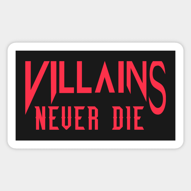 Villains Never Die (Scarlett Red) Sticker by MAG